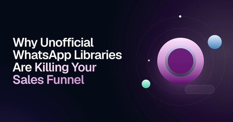 Unofficial WhatsApp Libraries Kill Your Sales preview