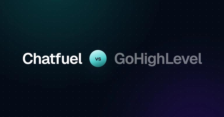 Chatfuel vs GoHighLevel: Sales Automation Compared preview